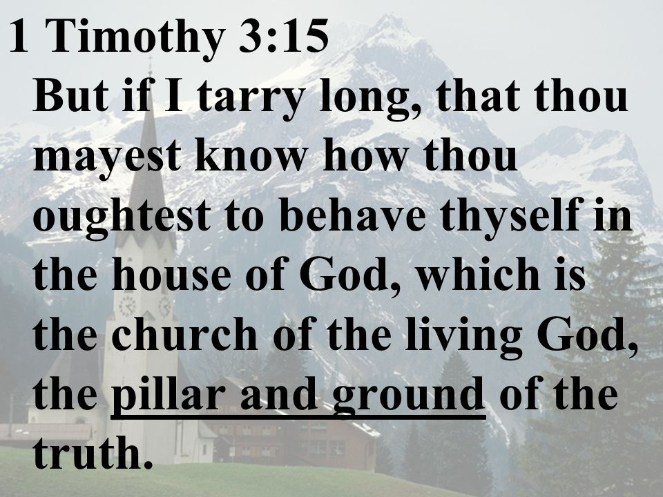 1 Timothy 315 But If I Tarry Long That Thou Mayest Know