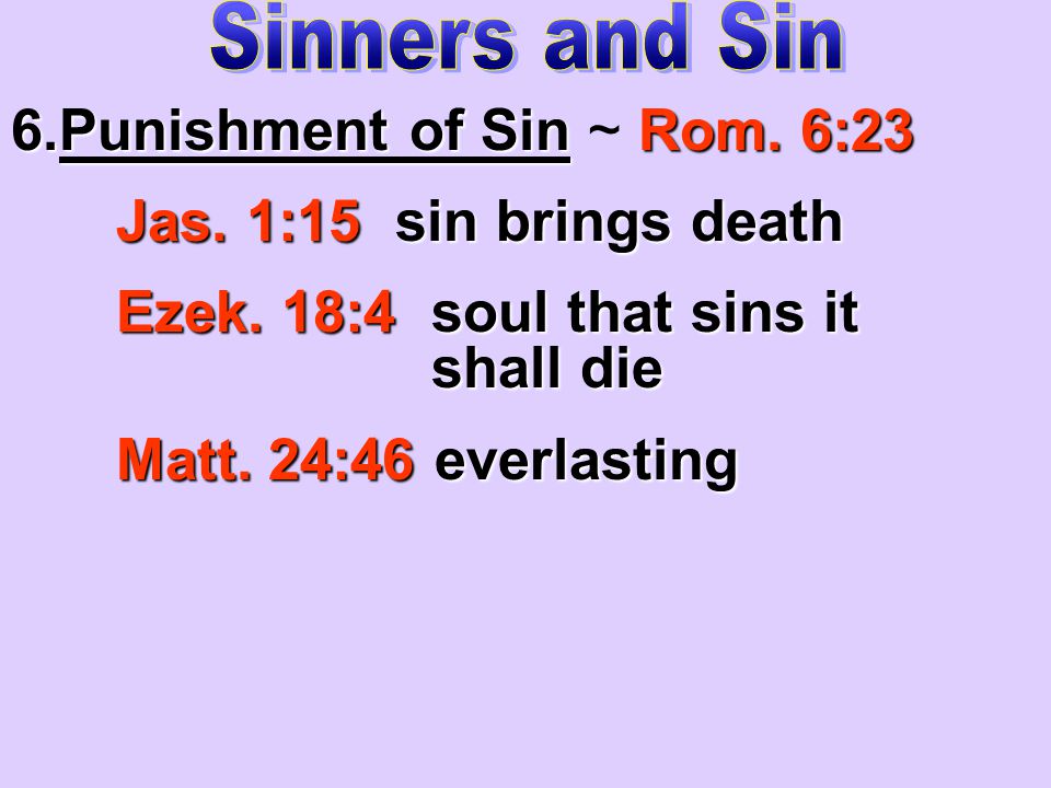 6.Punishment of SinRom. 6:23 6.Punishment of Sin ~ Rom.