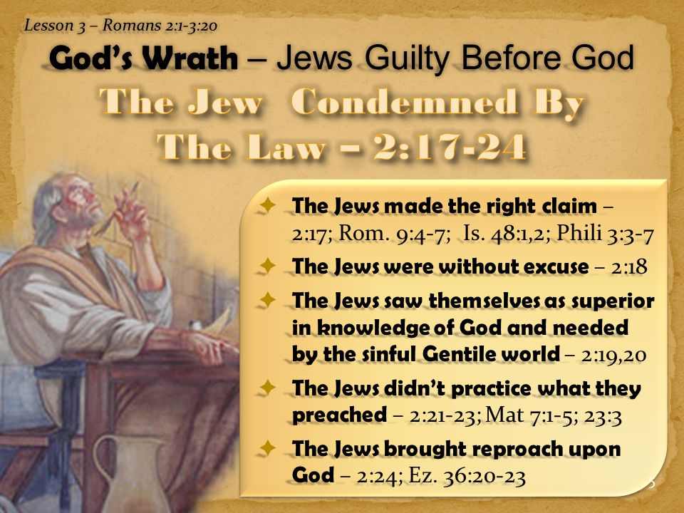 5  The Jews made the right claim – 2:17; Rom. 9:4-7; Is.