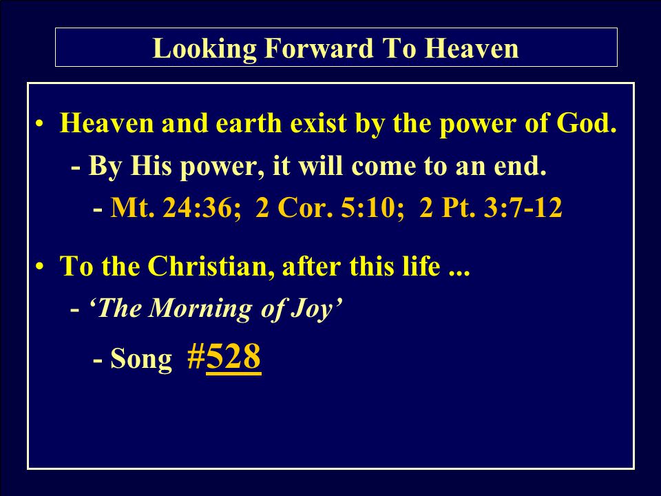 Heaven and earth exist by the power of God. - By His power, it will come to an end.