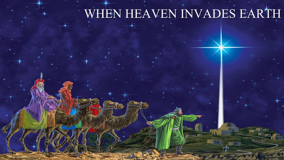 WHEN HEAVEN INVADES EARTH