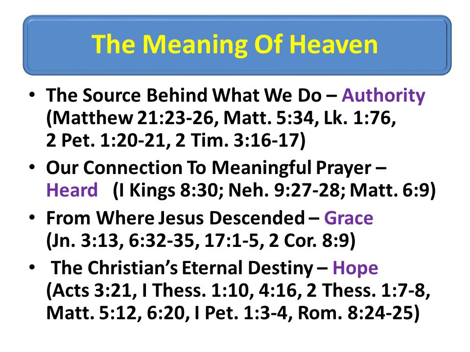 The Meaning Of Heaven The Source Behind What We Do – Authority (Matthew 21:23-26, Matt.