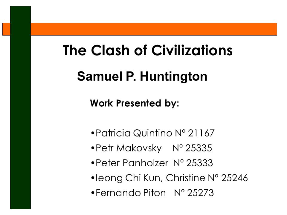 Clash of Civilizations Huntington. Samuel Huntington Clash of Civilizations pdf. The Theory of "Clash of Civilizations" of Samuel Huntington.. Samuel p Huntington the Clash of Civilizations на русском.
