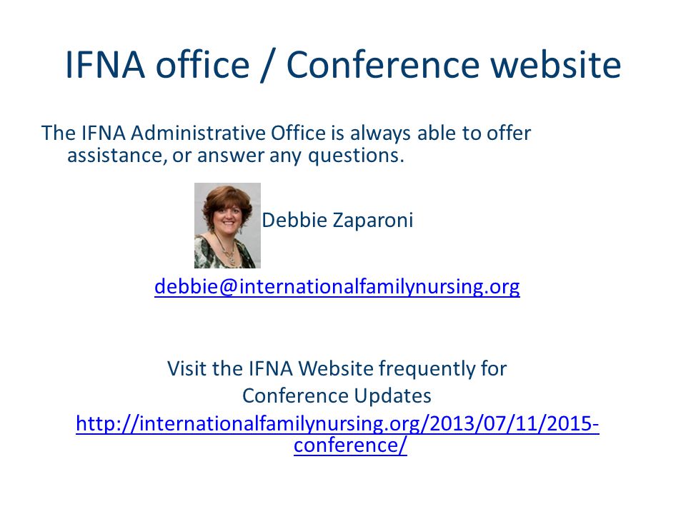 IFNA office / Conference website The IFNA Administrative Office is always able to offer assistance, or answer any questions.
