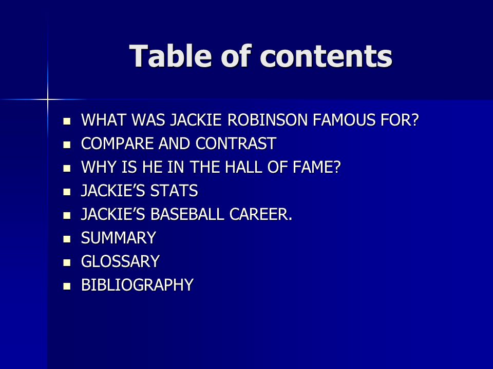 Table of contents WHAT WAS JACKIE ROBINSON FAMOUS FOR.