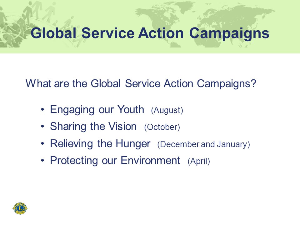 Global Service Action Campaigns What are the Global Service Action Campaigns.
