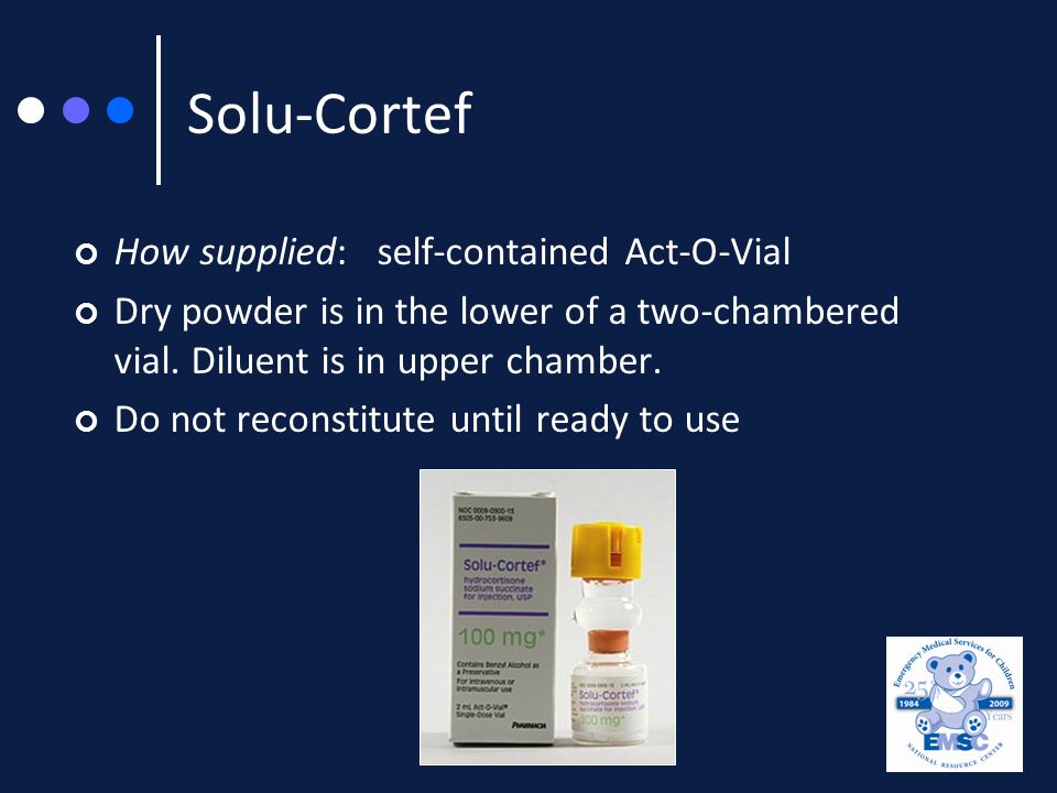 Solu-Cortef How supplied: self-contained Act-O-Vial Dry powder is in the lower of a two-chambered vial.