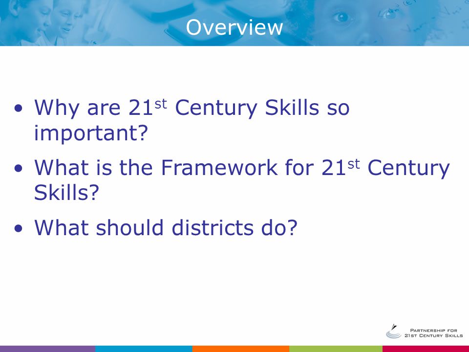 Why are 21 st Century Skills so important. What is the Framework for 21 st Century Skills.