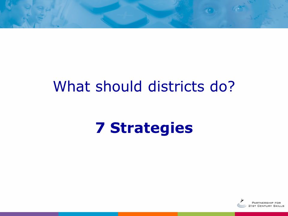 What should districts do 7 Strategies
