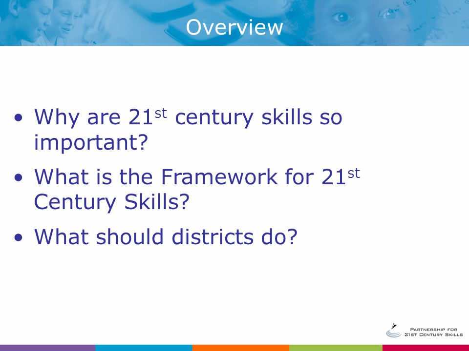 Why are 21 st century skills so important. What is the Framework for 21 st Century Skills.