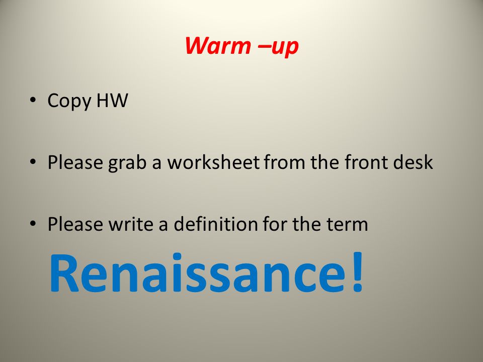 Warm Up Copy Hw Please Grab A Worksheet From The Front Desk