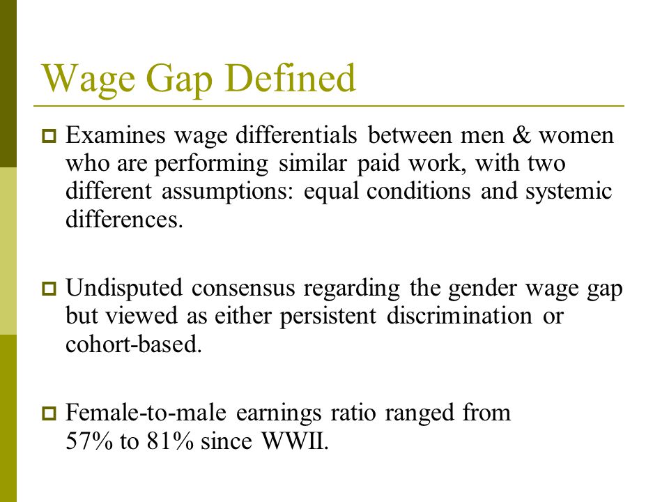 Gender Wage Gap: Systemic Explanations & Social Elasticity in the U.S.  Elizabeth O'Neill, ECON 539, ppt download