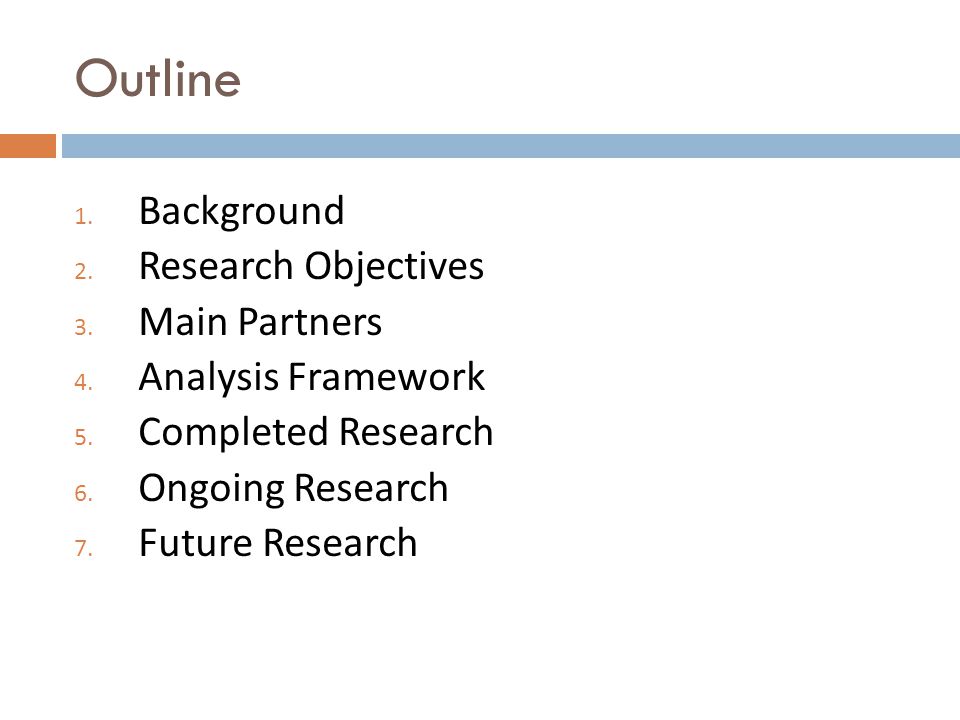 Outline 1. Background 2. Research Objectives 3. Main Partners 4.