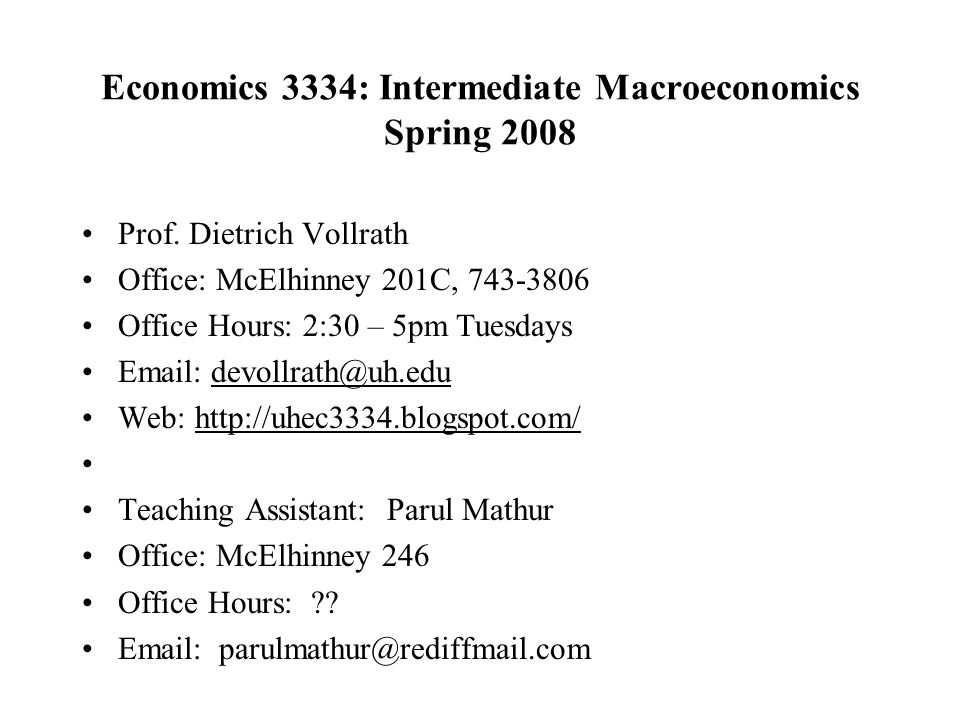 Economics 3334: Intermediate Macroeconomics Spring 2008 Prof.