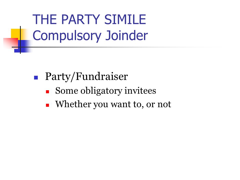 the party simile party joinder discovery party giver must decide