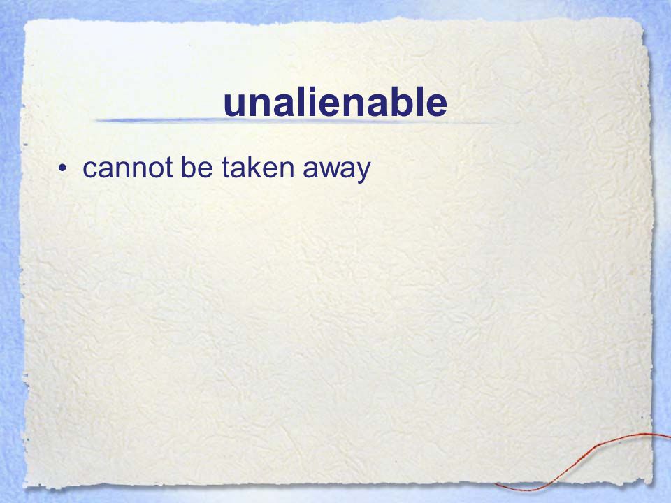 unalienable cannot be taken away