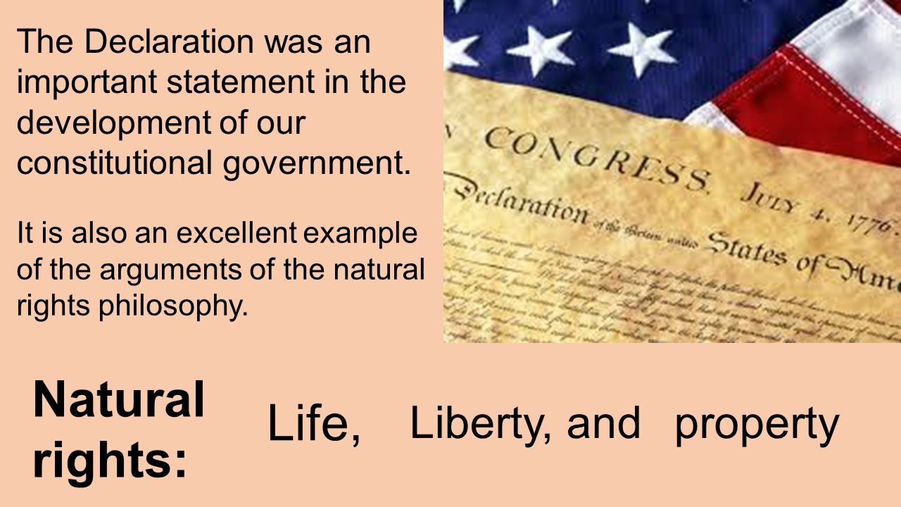 The Declaration was an important statement in the development of our constitutional government.