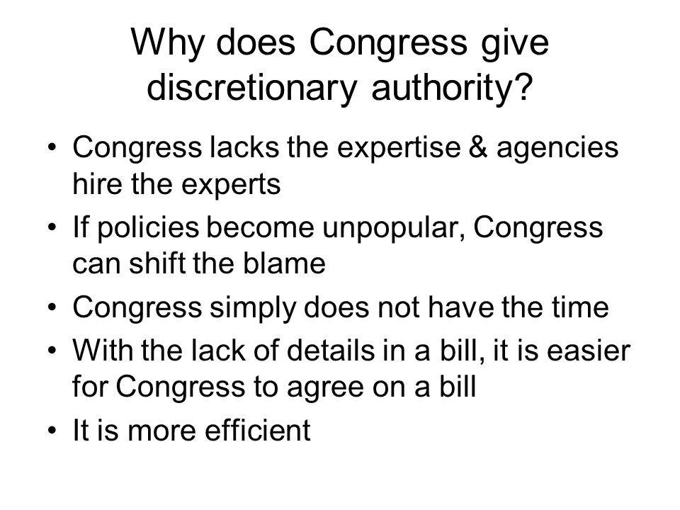 Why does Congress give discretionary authority.