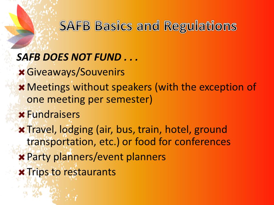 SAFB DOES NOT FUND...