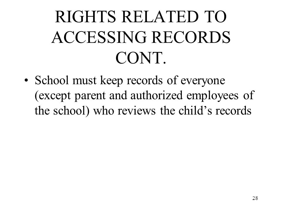 28 RIGHTS RELATED TO ACCESSING RECORDS CONT.