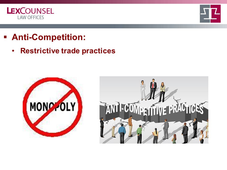  Anti-Competition: Restrictive trade practices