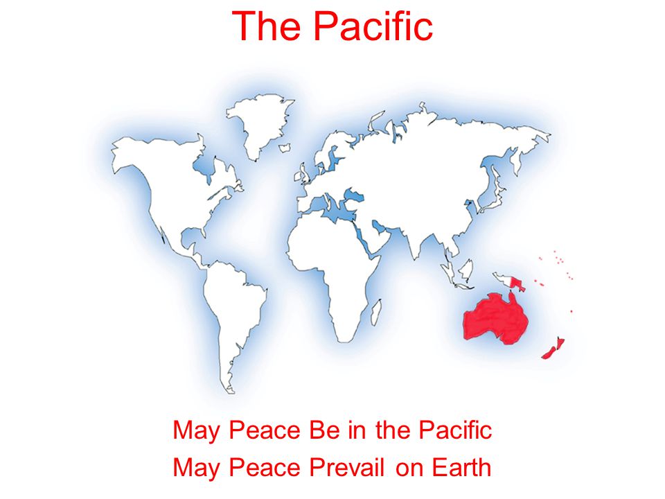 The Pacific May Peace Be in the Pacific May Peace Prevail on Earth
