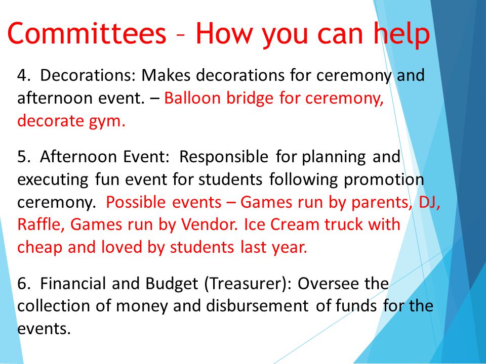 Committees – How you can help 4. Decorations: Makes decorations for ceremony and afternoon event.