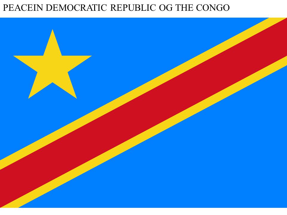 PEACEIN DEMOCRATIC REPUBLIC OG THE CONGO