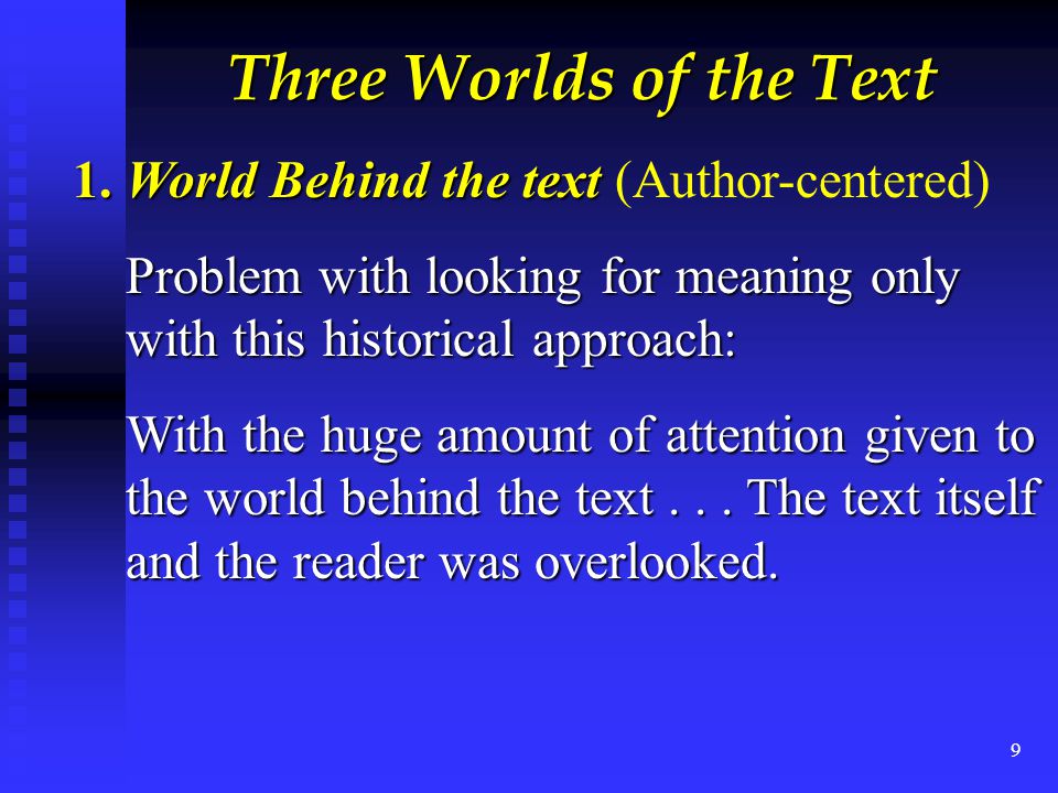 9 Three Worlds of the Text 1. World Behind the text 1.