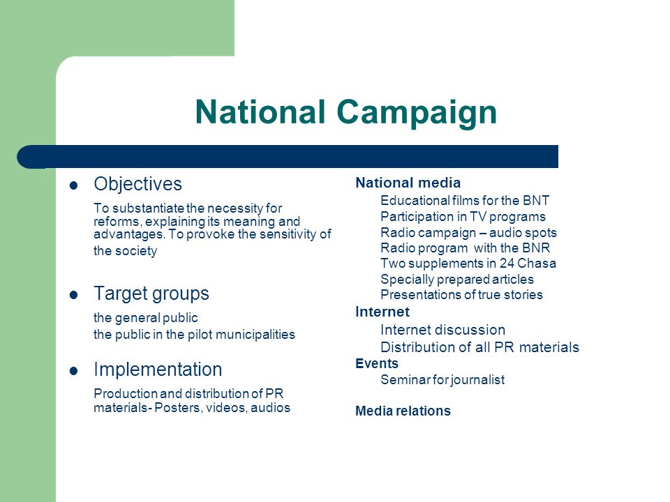 National Campaign Objectives To substantiate the necessity for reforms, explaining its meaning and advantages.