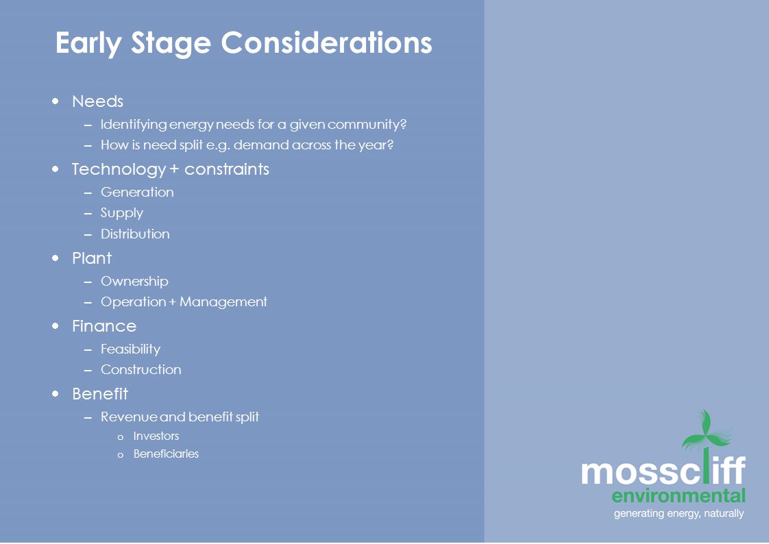Early Stage Considerations  Needs – Identifying energy needs for a given community.