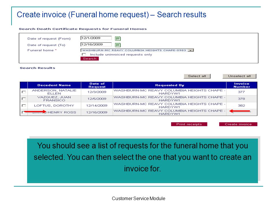 Customer Service Module Create invoice (Funeral home request) – Search results You should see a list of requests for the funeral home that you selected.