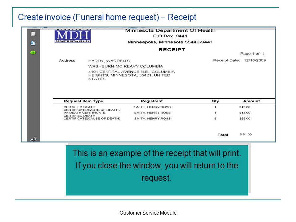 Customer Service Module Create invoice (Funeral home request) – Receipt This is an example of the receipt that will print.
