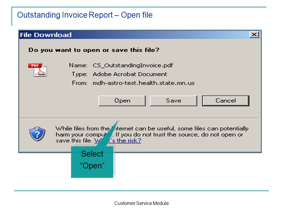 Customer Service Module Outstanding Invoice Report – Open file Select Open