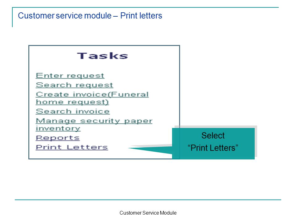 Customer Service Module Customer service module – Print letters Select Print Letters Select Print Letters