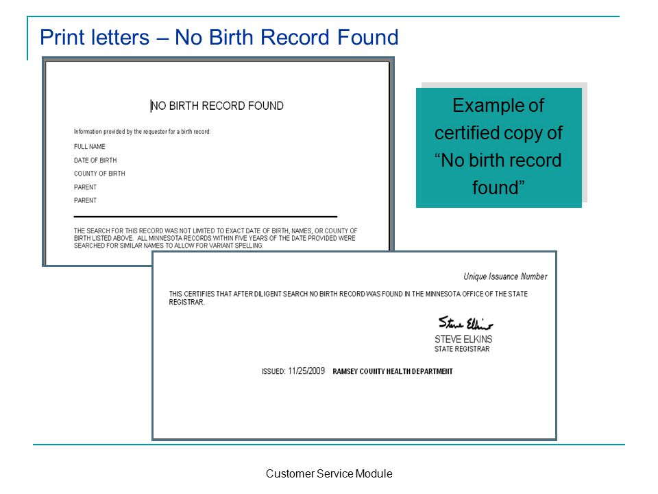 Customer Service Module Print letters – No Birth Record Found Example of certified copy of No birth record found