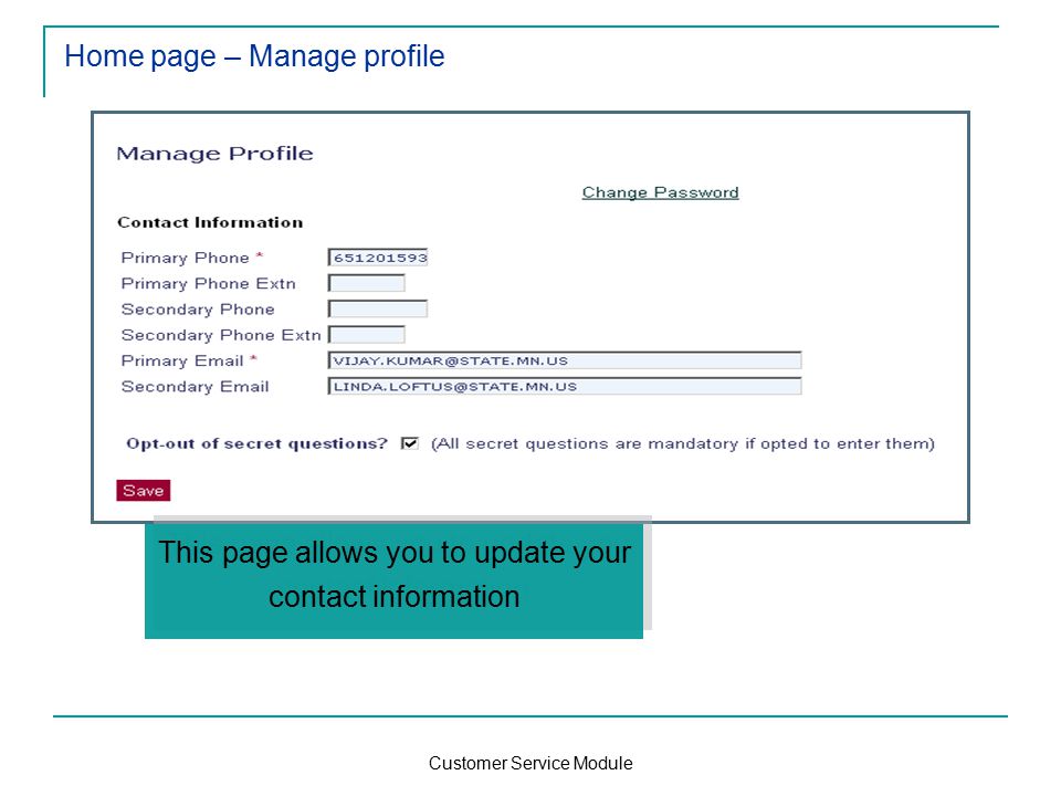Customer Service Module Home page – Manage profile This page allows you to update your contact information
