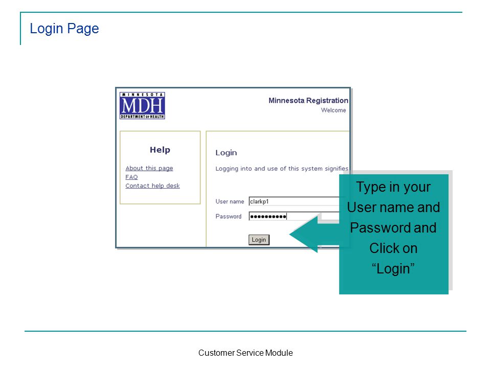 Customer Service Module Login Page Type in your User name and Password and Click on Login Type in your User name and Password and Click on Login