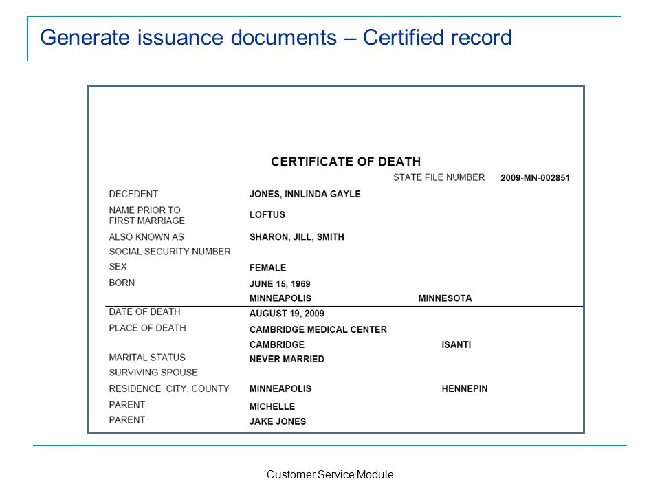 Customer Service Module Generate issuance documents – Certified record