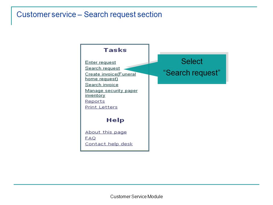 Customer Service Module Customer service – Search request section Select Search request Select Search request