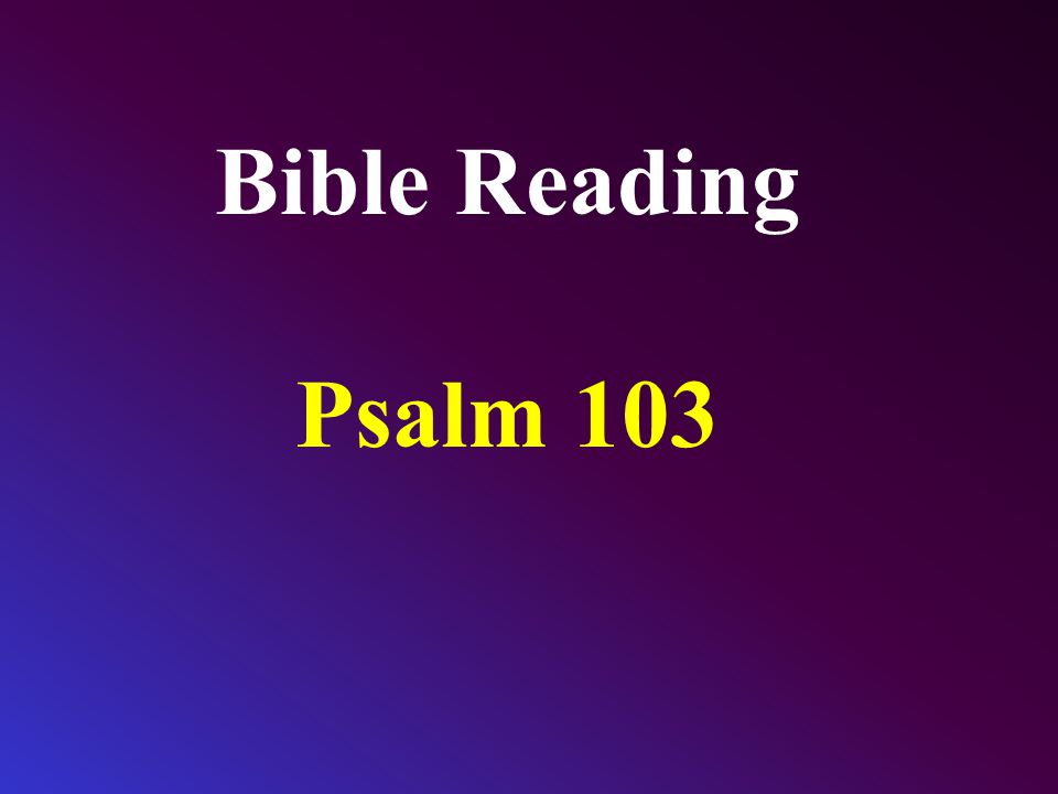Bible Reading Psalm 103