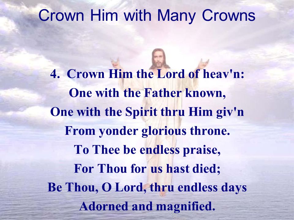 Crown Him with Many Crowns 4.