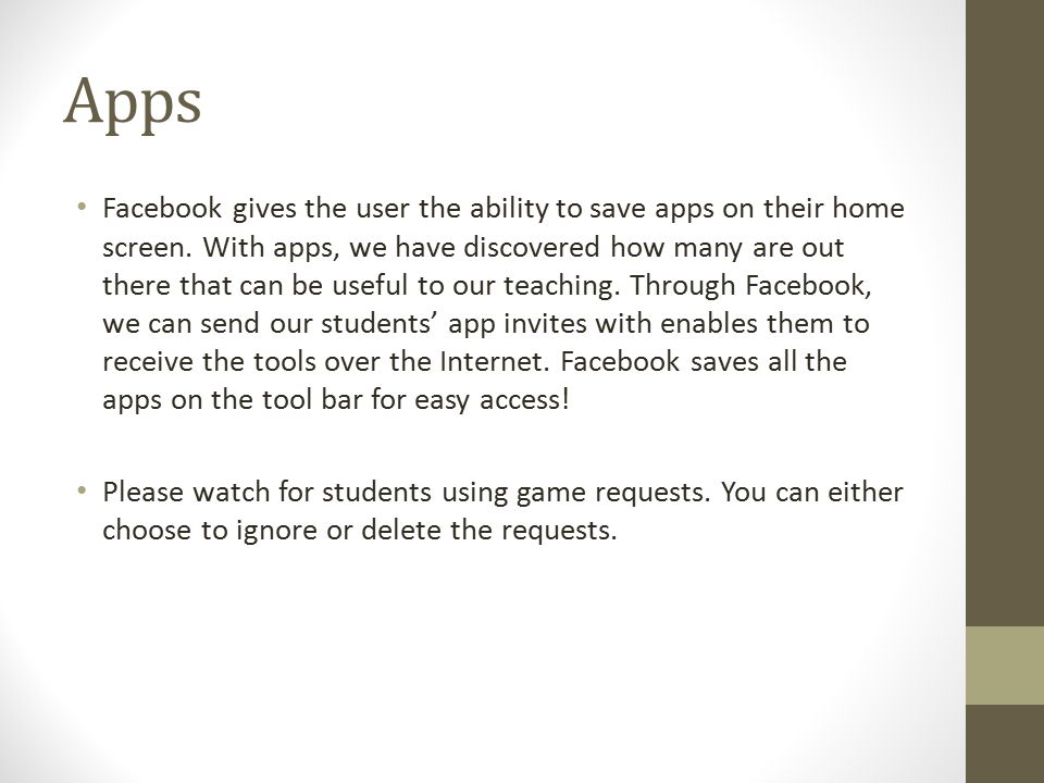 Apps Facebook gives the user the ability to save apps on their home screen.