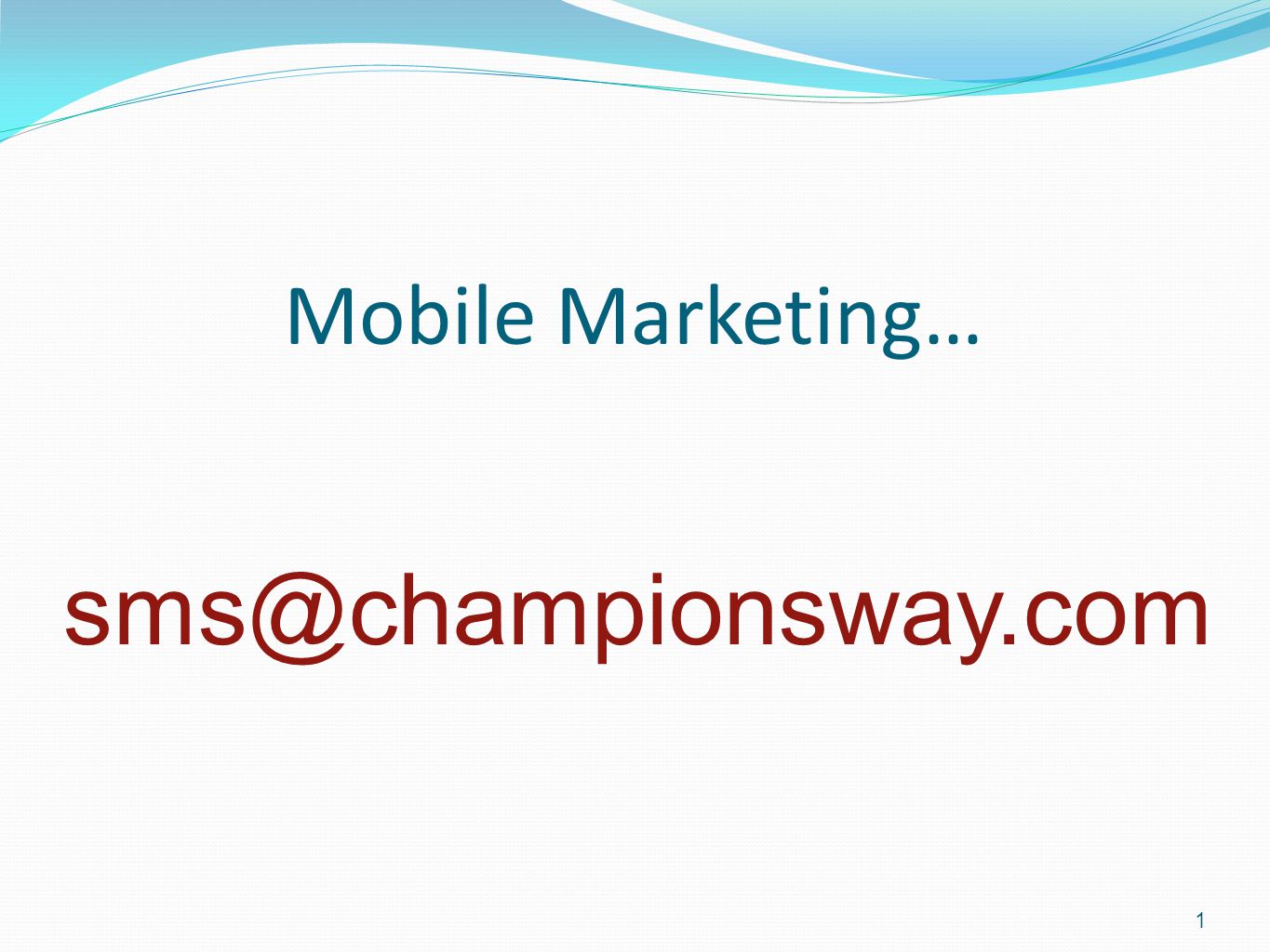 Mobile Marketing… 1