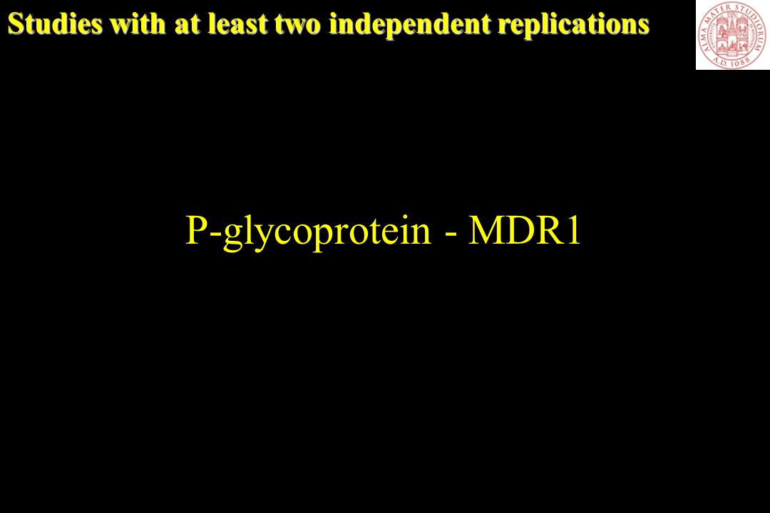 P-glycoprotein - MDR1 Studies with at least two independent replications
