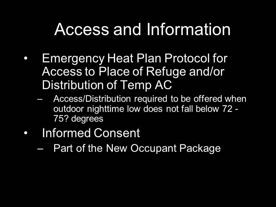 Emergency Heat Plan Protocol for Access to Place of Refuge and/or Distribution of Temp AC –Access/Distribution required to be offered when outdoor nighttime low does not fall below