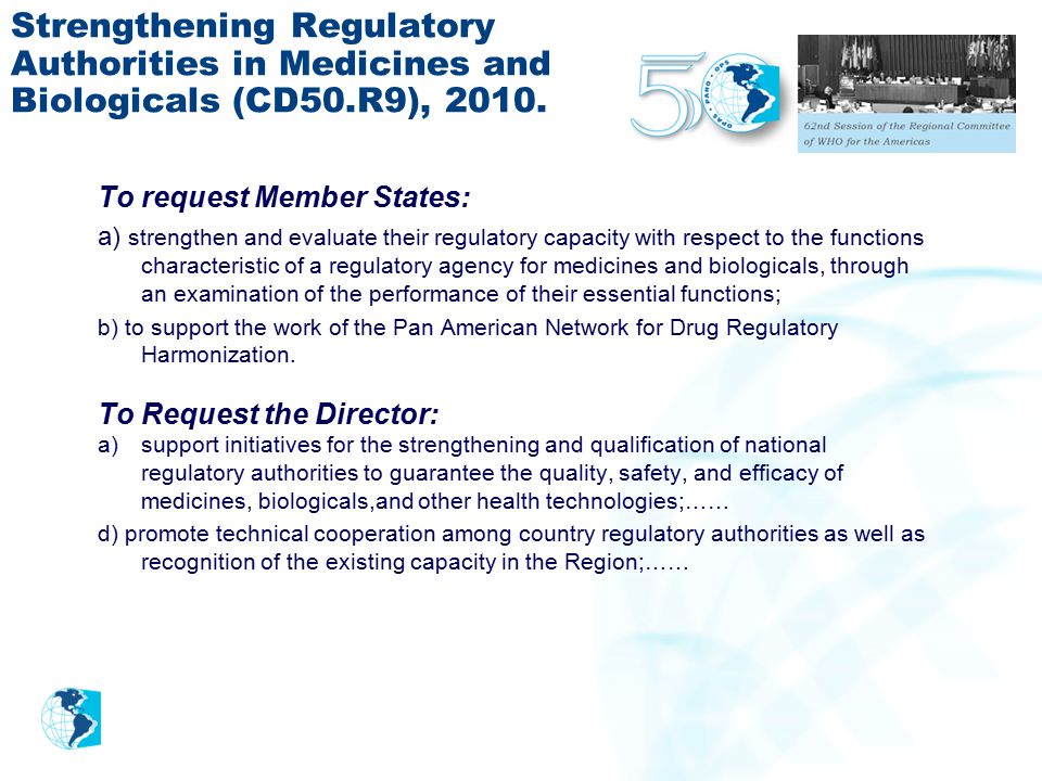 Strengthening Regulatory Authorities in Medicines and Biologicals (CD50.R9), 2010.
