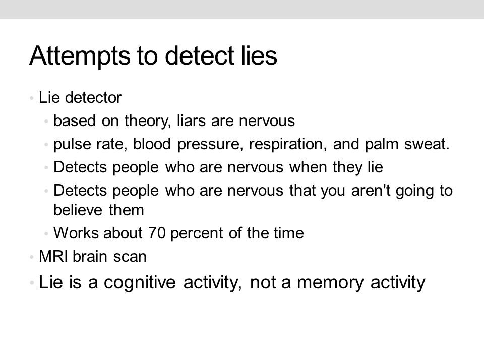 how to tell if someone is lying attempts to detect lies lie how to detect a lie