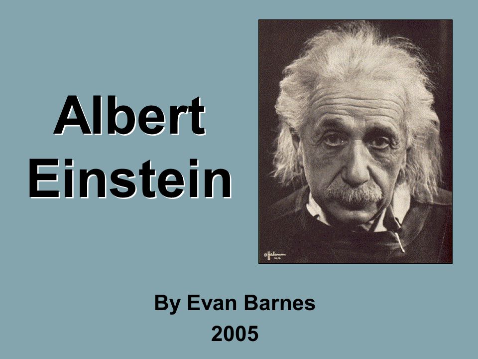 Albert einstein was born. Эйнштейн и Борн. I am Albert Einstein. Ppt about Albert Einstein. Albert Einstein was born in 1879 in Germany where.