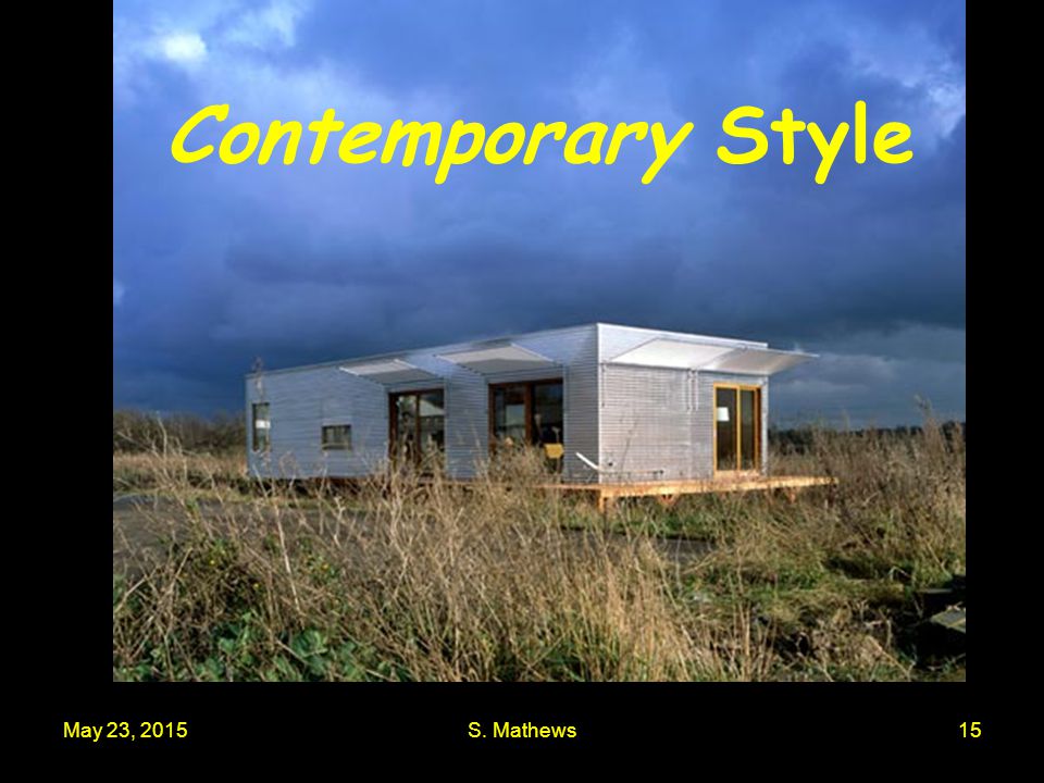 May 23, 2015S. Mathews15 Contemporary Style